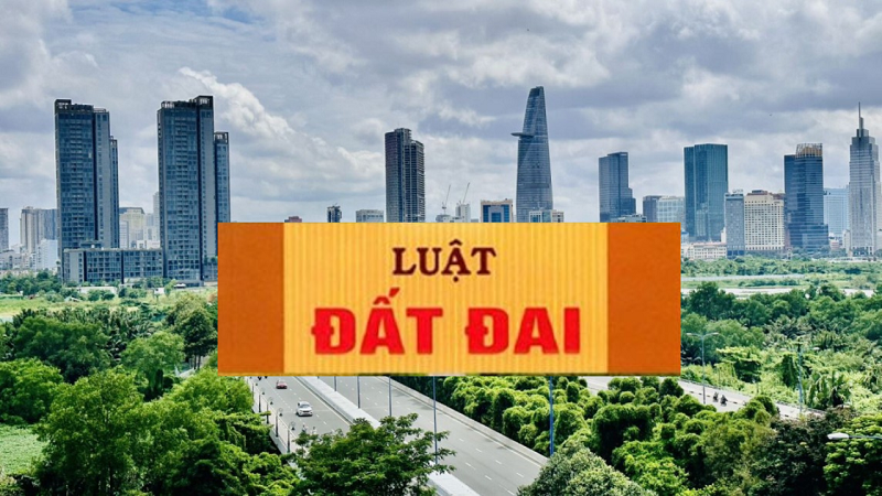 TỔNG HỢP CHÍNH SÁCH ĐẤT ĐAI NỔI BẬT CÓ HIỆU LỰC TỪ 01/07/2025